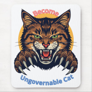 Become Ungovernable Cat Mouse Pad