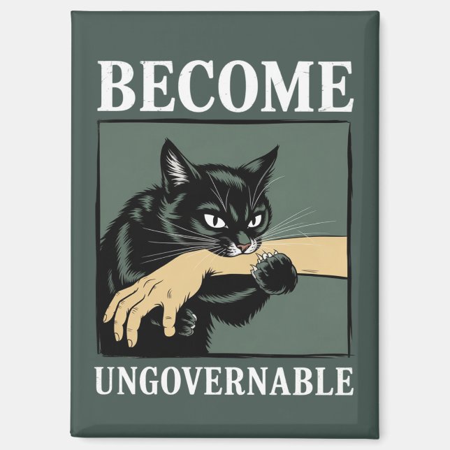 Become Ungovernable Funny Animal Anarchy Gift Cat  Magnet (Front)