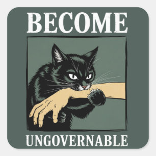 Become Ungovernable Funny Animal Anarchy Gift Cat  Square Sticker