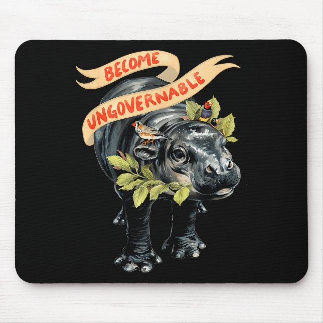 Become Ungovernable Funny Moo-deng  Mouse Pad (Front)