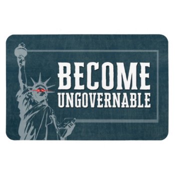 Become Ungovernable - Lady Liberty Laser Eyes Magnet by theNextElection at Zazzle