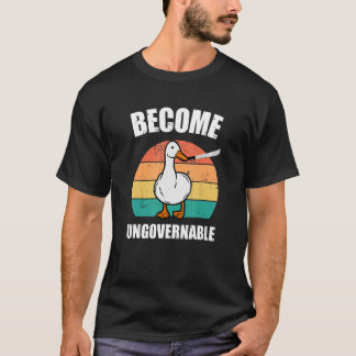 Become Ungovernable Meme Duck Meme Retro Vintage T-Shirt