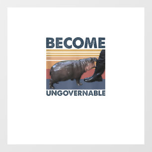 Become Ungovernable Moo Deng Cute Baby Hippo Funny Wall Decal