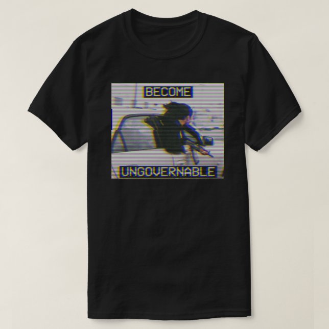 Become Ungovernable Sticker T-Shirt (Design Front)