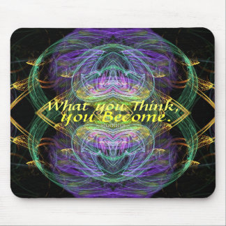 Become What U Think Fractal Art Mousepad