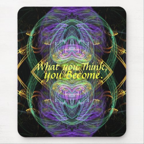 Become What U Think Fractal Art Mousepad