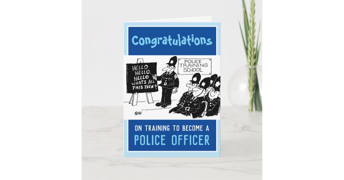 Becoming a Police Officer Card | Zazzle