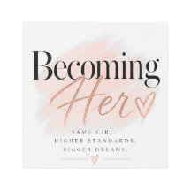Becoming Her Metal Sign Motivational Wall Art