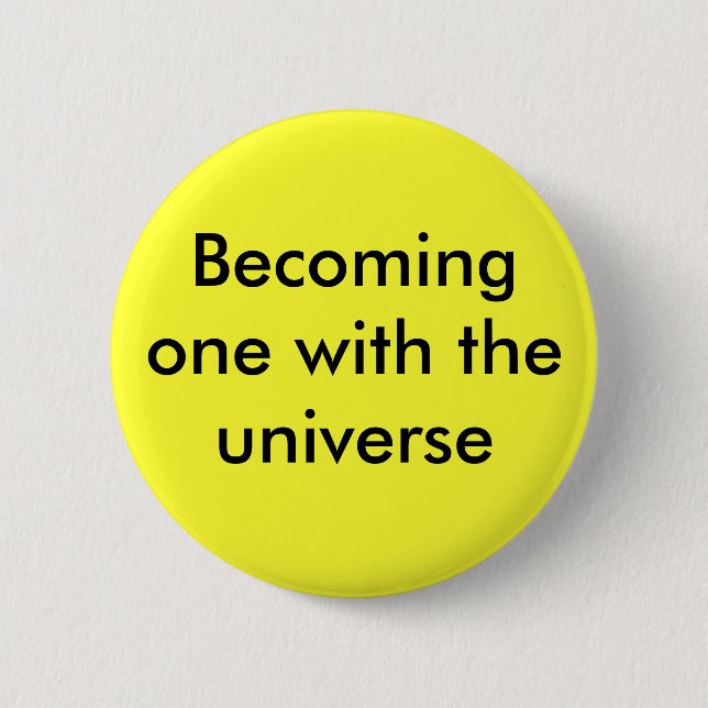 Becoming one with the universe button (Front)
