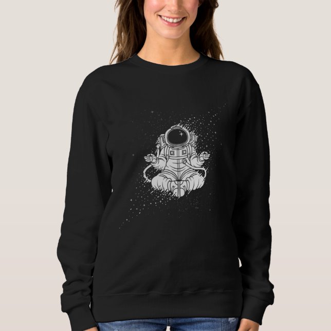 Becoming One With Universe Astronaut Zen Space Gal Sweatshirt (Front)