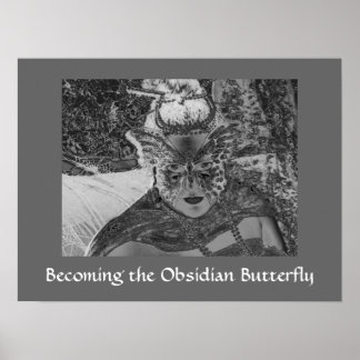 Becoming the Obsidian Butterfly Poster Print