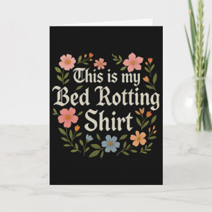 Bed Rotting Humorous Mental Health Graphic Novelty Card