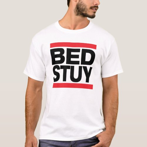 BED_STUY T_Shirt