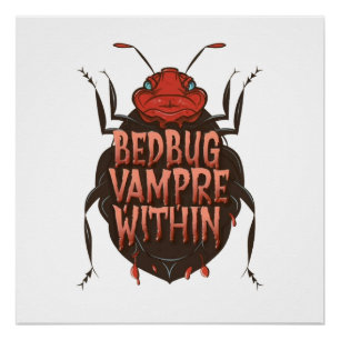 Bedbug - Vampire Within Our Homes Poster