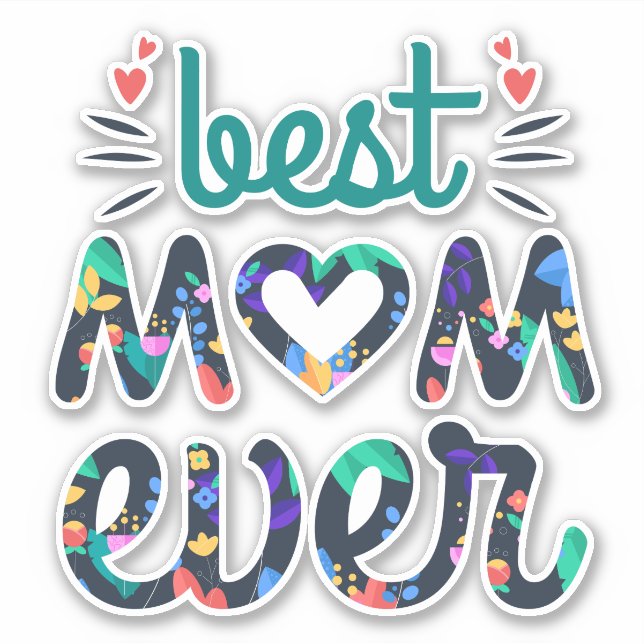 Bedt mom ever cute floral typography sticker (Front)