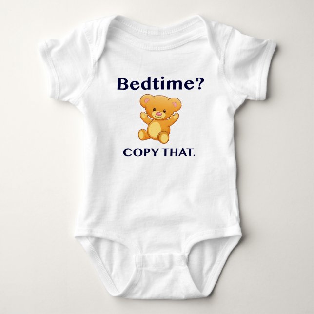Bedtime? Copy That. Baby Bodysuit (Front)