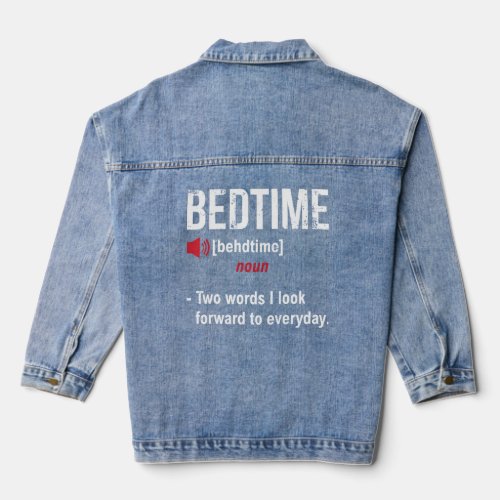 Bedtime Meaning Definition Funny Gag For Lazy Peop Denim Jacket