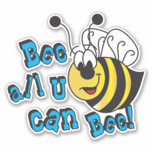 Bee All You Can Bee Sticker