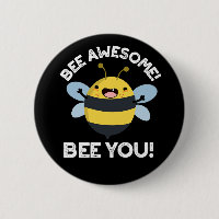 Bee Awesome Bee You Positive Insect Pun Dark BG