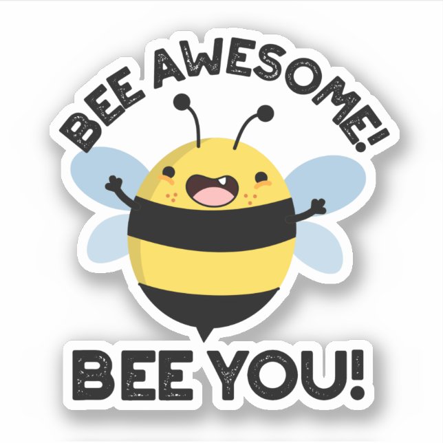 Bee Awesome Bee You Positive Insect Pun  Sticker (Front)