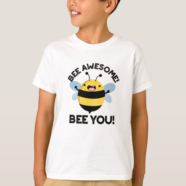 Bee Awesome Bee You Positive Insect Pun  T-Shirt (Front)