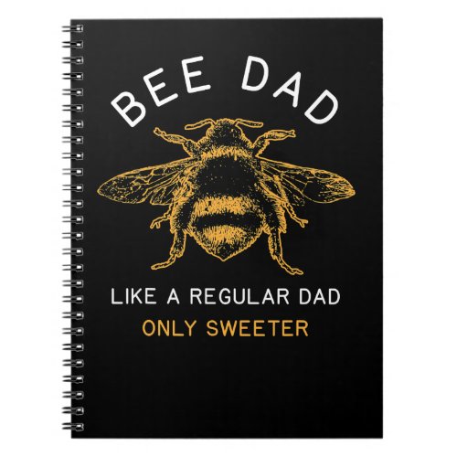 Bee Beekeeper Dad Only Sweeter Beekeeper Funny Api Notebook