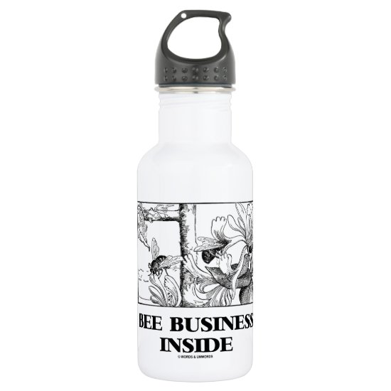 Bee Business Inside (Bees Foraging Nectar) Stainless Steel Water Bottle