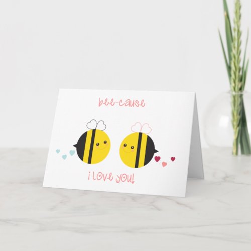 Bee_cause I love you Card