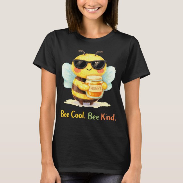 Bee Cool Bee Kind Cute Honey Bee Sunglasses T-Shirt (Front)