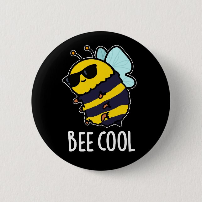 Bee Cool Funny Insect Bee Pun Dark BG Button (Front)