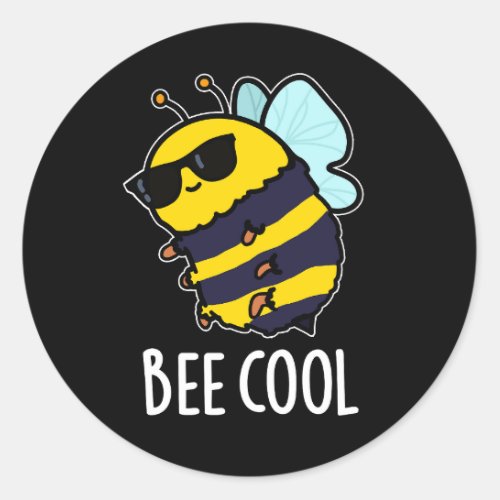 Bee Cool Funny Insect Bee Pun Dark BG Classic Round Sticker