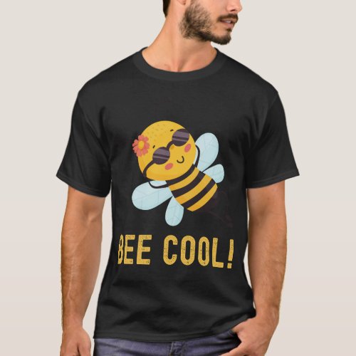 Bee Cool plant insect beekeeping Funny Cute quotes T_Shirt