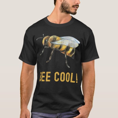 Bee Cool plant insect beekeeping Funny Outfit quot T_Shirt