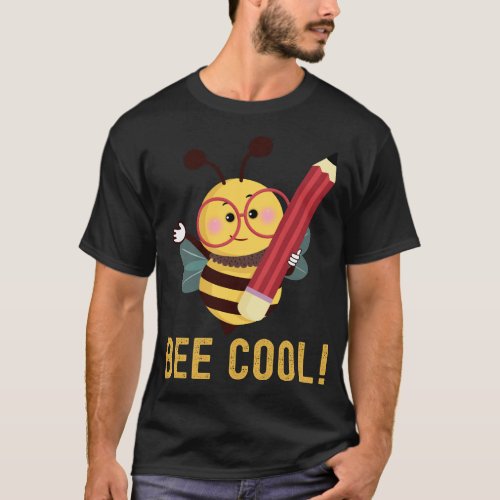 Bee Cool plant insect beekeeping Funny quotes Fami T_Shirt