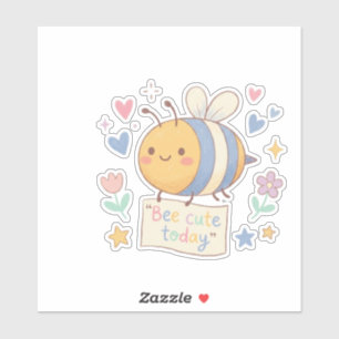 Bee Cute Today' Positive Affirmation for teachers  Sticker