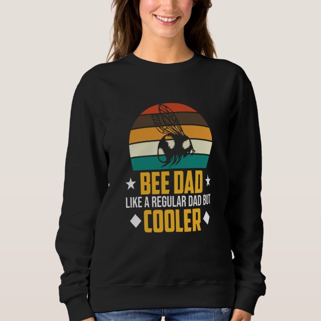 Bee Dad Beekeeper Apiary Honey Beekeeping Graphic Sweatshirt (Front)
