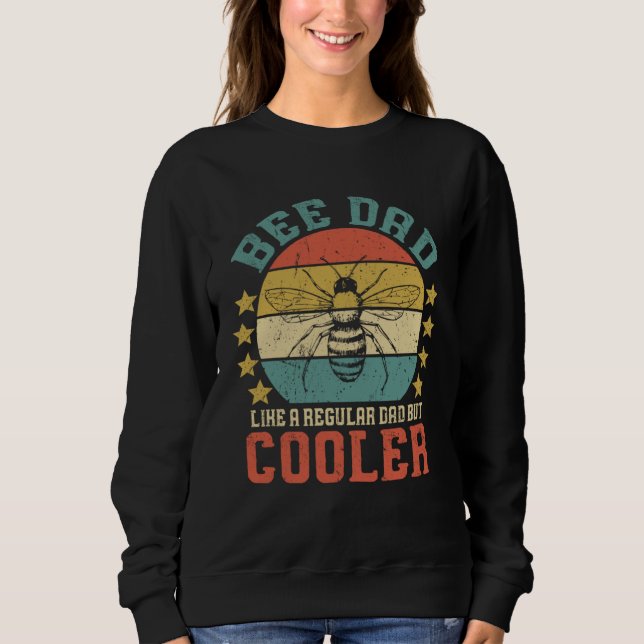 Bee Dad Honey Beekeeper  Beekeeping Sweatshirt (Front)