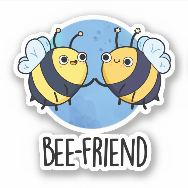 Bee-Friend Funny Insect Bee Pun  Sticker (Front)