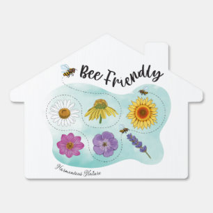 Bee friendly - Harmonious Nature Sign