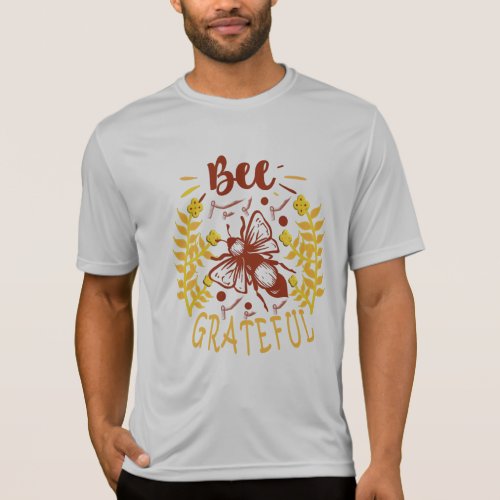 BEE GRATEFUL T_Shirt