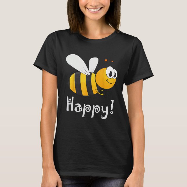 Bee Happy Bee Bright T-Shirt (Front)