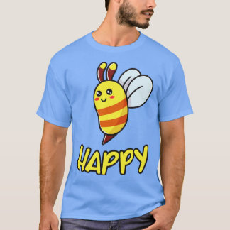 Bee Happy Funny Bee Gift T-Shirt