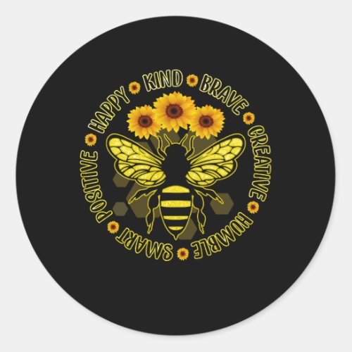 Bee Happy Kind Brave Humble Smart Positive Bumble  Classic Round Sticker