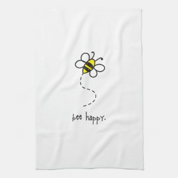 Bee Happy Kitchen Towel. Kitchen Towel by alexandasher at Zazzle