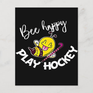 Bee Happy Play Hockey Bee Gifts ,I Love Bee Honey Flyer