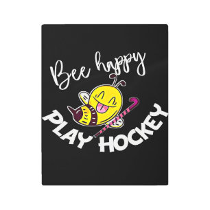 Bee Happy Play Hockey Bee Gifts ,I Love Bee Honey Metal Print