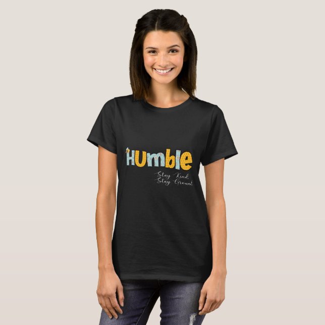 Bee Humble  T-Shirt (Front Full)