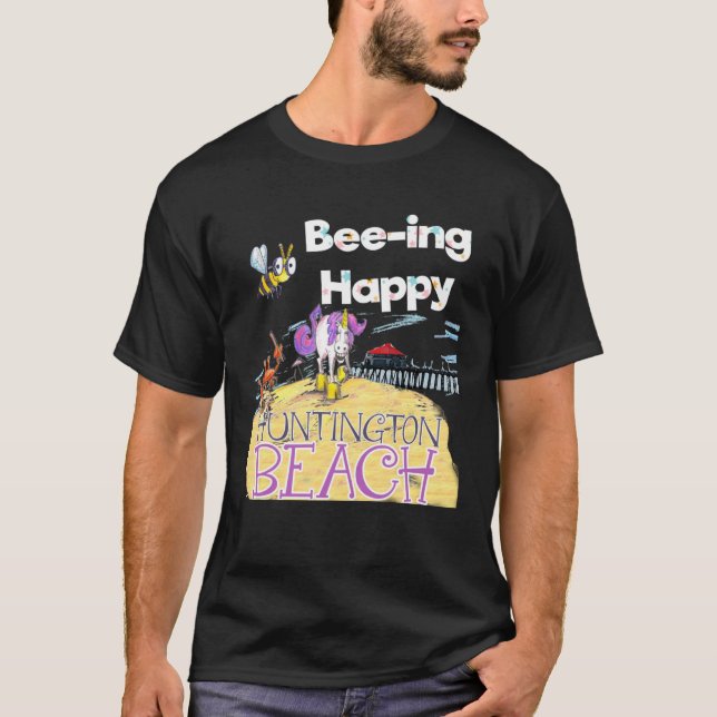 Bee ing Happy by Unicorn Jazz in Huntington Beach T-Shirt (Front)