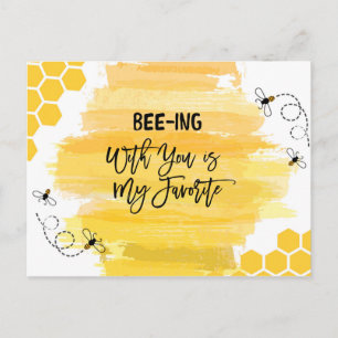 Bee-ing With You is My Favorite Postcard