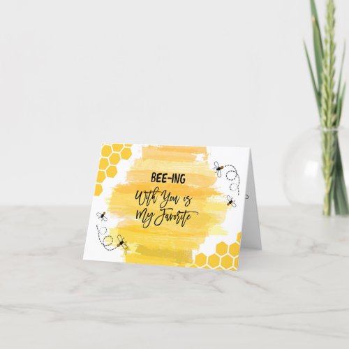 Bee_ing With You is My Favorite Thank You Card